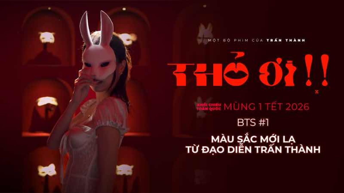 ĐẠO DIỄN TRẤN TH&Agrave;NH: &ldquo;&ldquo;THỎ ƠI!!&rdquo; MA MỊ, &Aacute;M ẢNH V&Agrave; MỘT CH&Uacute;T THRILLER, KH&Aacute;C HẲN VỚI T&Ocirc;I TRƯỚC Đ&Acirc;Y&rdquo;