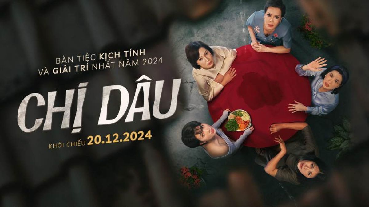 POSTER CHỊ D&Acirc;U - KHAI MỞ B&Agrave;N TIỆC GIẢI TR&Iacute; V&Agrave; KỊCH T&Iacute;NH NHẤT NĂM 2024