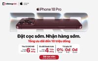 Di Động Việt mở cổng đặt trước iPhone 18 Pro, iPhone 18 Pro Max, ưu đ&atilde;i đến 10 triệu đồng